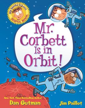 My-Weird-School-Graphic-Novel-Book-1-Mr-Corbett-is-in-Orbit