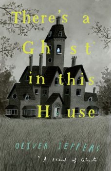 Theres-a-Ghost-in-This-House